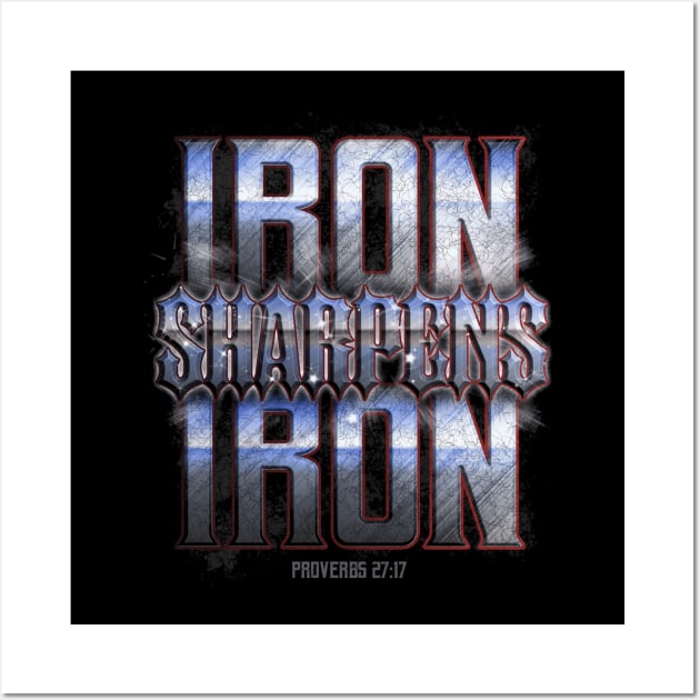 Iron Sharpens Iron r2 Wall Art by PacPrintwear8